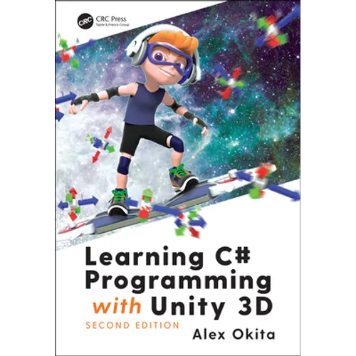 Learning C# Programming with Unity 3d, Second Edition - Paperback