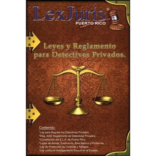Leyes y Reglamento para los Detectives Privados.: Leyes para los Detectives Privados de Puerto Rico. - Paperback