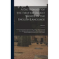 A Dictionary of the First or Oldest Words in the English Language: From the Semi-Saxon Period of A.D. 1250 to 1300. Consisting of an Alphabetical Inve - Hardcover