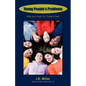 Young People's Problems: Help and Hope for Today's Teen - Paperback