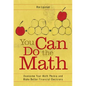 You Can Do the Math: Overcome Your Math Phobia and Make Better Financial Decisions - Paperback