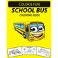 School Bus Coloring Book: School Buses Transportation Coloring Book, Perfect for Little Kids Ages 2-4 & Ages 4-8 - Paperback
