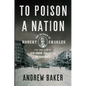 To Poison a Nation: The Murder of Robert Charles and the Rise of Jim Crow Policing in America - Hardcover
