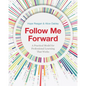 Follow Me Forward: A Practical Model for Professional Learning That Works - Paperback