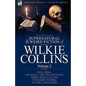 The Collected Supernatural and Weird Fiction of Wilkie Collins: Volume 2-Contains one novel 'The Two Destinies', three novellas 'The Frozen deep', 'Si - Paperback