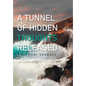 A Tunnel of Hidden Thoughts Released - Hardcover