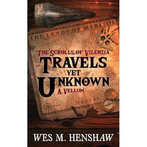 The Scrolls of Vilenzia - A Vellum - Travels Yet Unknown - Paperback