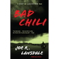 Bad Chili: A Hap and Leonard Novel (4) - Paperback