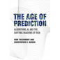 The Age of Prediction: Algorithms, Ai, and the Shifting Shadows of Risk - Hardcover