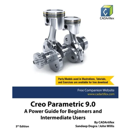 Creo Parametric 9.0: A Power Guide for Beginners and Intermediate Users - Paperback