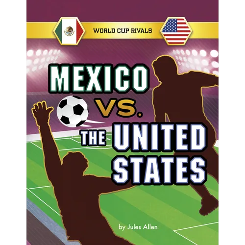 Mexico vs. the United States - Hardcover