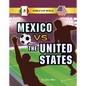 Mexico vs. the United States - Hardcover