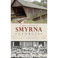 A Brief History of Smyrna, Georgia - Hardcover