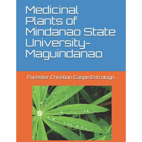 Medicinal Plants of Mindanao State University-Maguindanao - Paperback