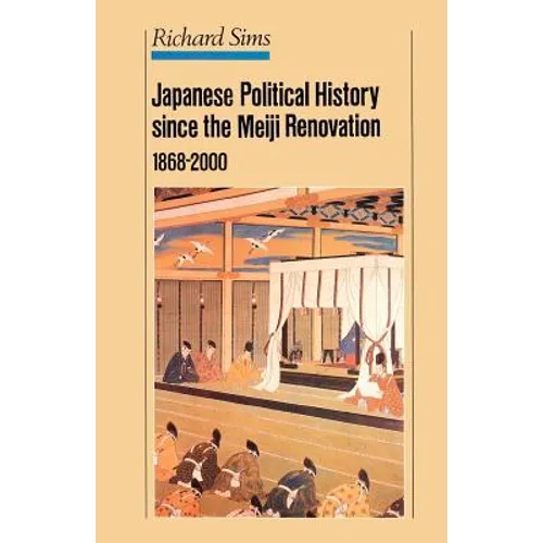 Japanese Political History Since the Meiji Restoration, 1868-2000 - Paperback
