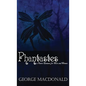 Phantastes: A Faerie Romance for Men and Women - Hardcover