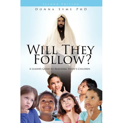 Will They Follow?: A Leader's Guide to Reaching Today's Children - Paperback