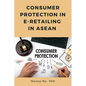Consumer Protection in E-Retailing in ASEAN - Paperback
