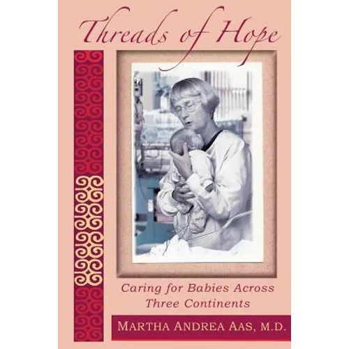 Threads of Hope: Caring for Babies Across Three Continents - Paperback