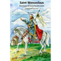 Saint Wenceslaus: Also known as Good King Wenceslas - A Short Introduction - Paperback