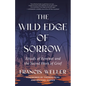 The Wild Edge of Sorrow: Rituals of Renewal and the Sacred Work of Grief - Paperback