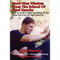 Hard-Won Wisdom From The School Of Hard Knocks (Revised and Expanded): How To Avoid A Fight And Things To Do When You Can't Or Don't Want To - Paperback