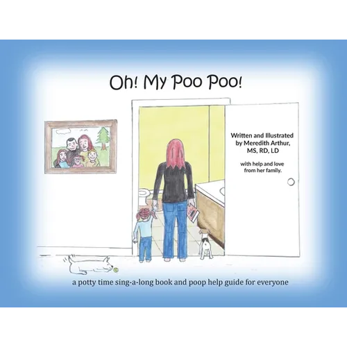 Oh! My Poo Poo!: a potty time sing-a-long book and poop help guide for everyone - Paperback