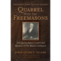 President John Quincy Adams's Quarrel With The Freemasons: John Quincy Adams's Letters And Opinions Of The Masonic Institution - Paperback