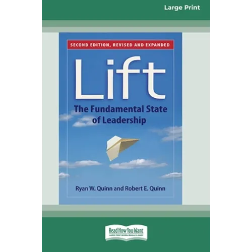 Lift: The Fundamental State of Leadership (Second Edition) [Standard Large Print 16 Pt Edition] - Paperback