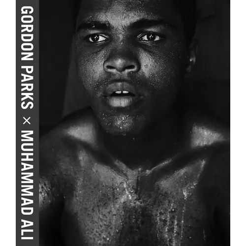 Gordon Parks: Muhammad Ali - Hardcover