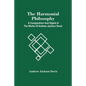 The Harmonial Philosophy: A Compendium And Digest Of The Works Of Andrew Jackson Davis - Paperback
