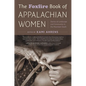 The Foxfire Book of Appalachian Women: Stories of Landscape and Community in the Mountain South - Paperback