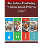 The Federal Food Safety Working Group Progress Report - Paperback