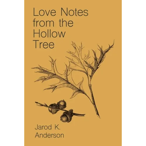 Love Notes From The Hollow Tree - Paperback