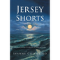 Jersey Shorts: Writing for My Life: A Collection of Poems and Stories - Paperback