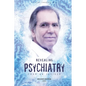 Revealing Psychiatry... From an Insider: Psychiatric stories for open minds and to open minds - Paperback
