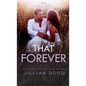 That Forever - Hardcover