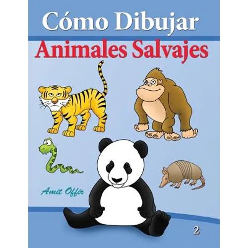 Cómo Dibujar - Animales Salvajes: Libros de Dibujo - Paperback