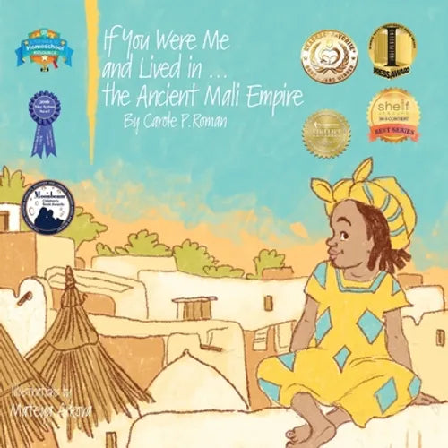 If You Were Me and Lived in...the Ancient Mali Empire: An Introduction to Civilizations Throughout Time - Paperback
