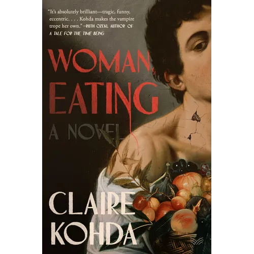 Woman, Eating: A Literary Vampire Novel - Hardcover