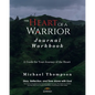 The Heart of a Warrior Journal Workbook - Paperback