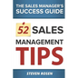 52 Sales Management Tips: The Sales Managers' Success Guide - Paperback