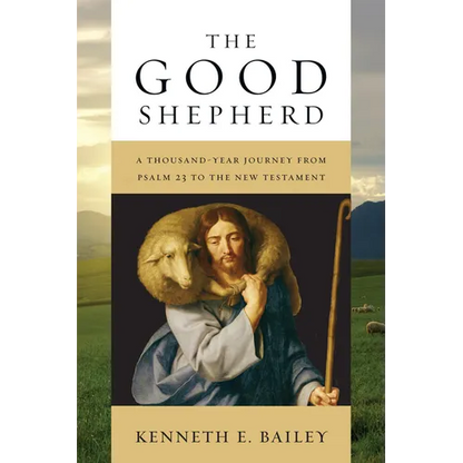 The Good Shepherd: A Thousand-Year Journey from Psalm 23 to the New Testament - Paperback