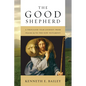 The Good Shepherd: A Thousand-Year Journey from Psalm 23 to the New Testament - Paperback