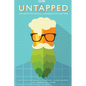 Untapped: Exploring the Cultural Dimensions of Craft Beer - Paperback