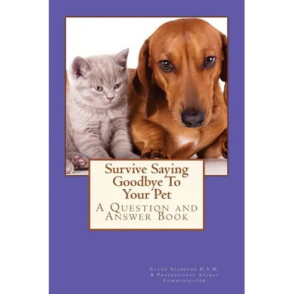 Survive Saying Goodbye To Your Pet - Paperback