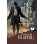 The Trail to Rebellion: A Classic Western Series - Hardcover