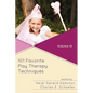 101 Favorite Play Therapy Techniques: Volume 3 - Paperback