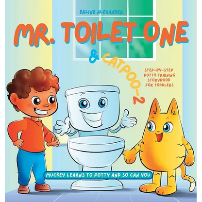 Mr. Toilet One and CatPoo-2: Muckey Learns to Potty Step-by-Step Potty Training Storybook for Toddlers - Hardcover