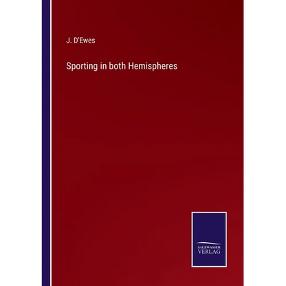 Sporting in both Hemispheres - Paperback
